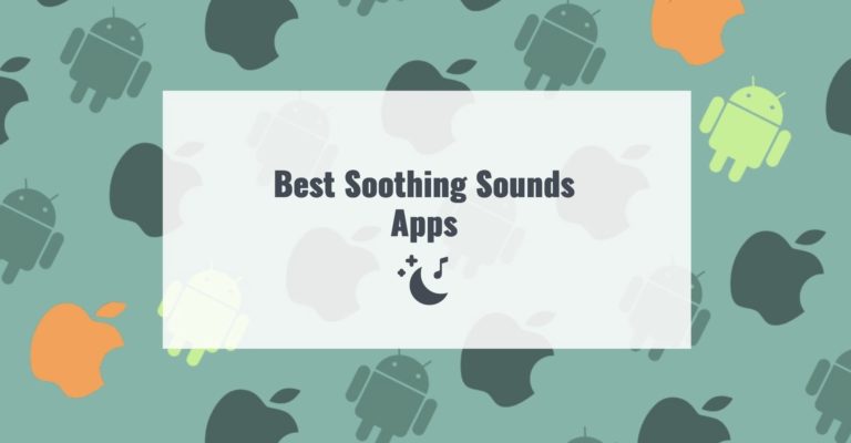 11 Best Soothing Sounds Apps for Good Sleeping (Android & iOS)