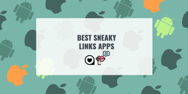BEST SNEAKY LINKS APPS